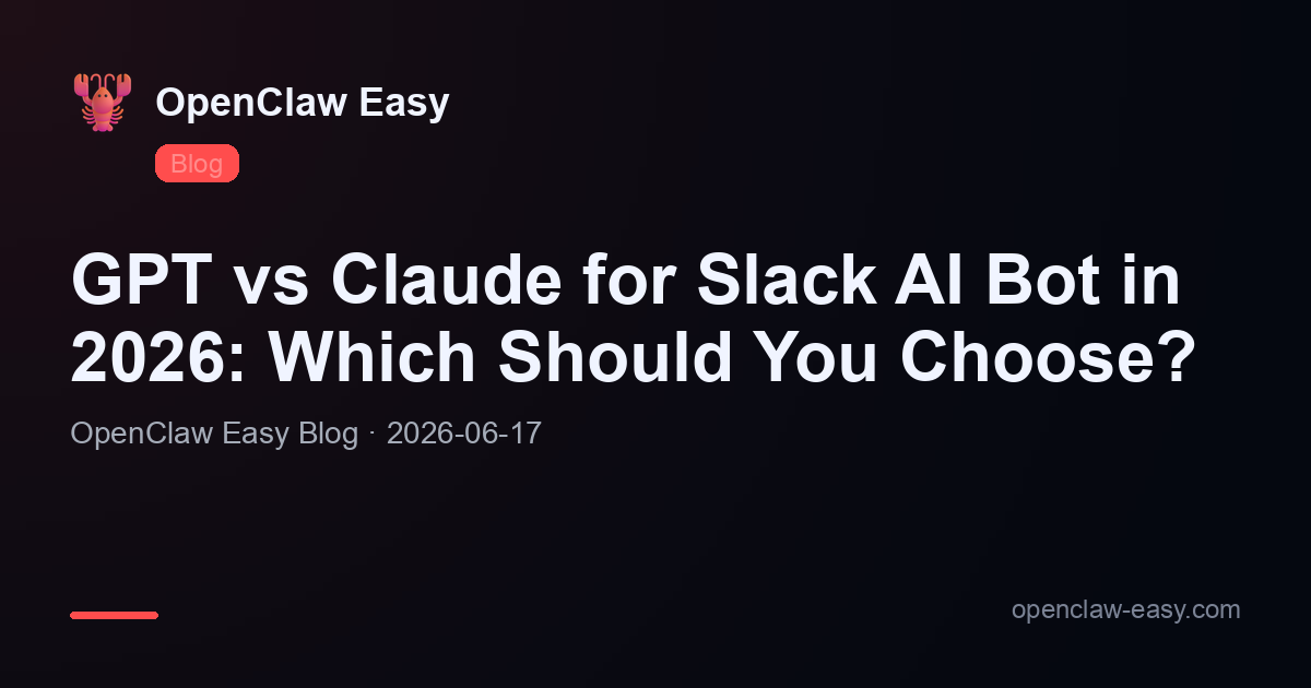 GPT vs Claude for Slack AI Bot in 2026: Which Should You Choose?