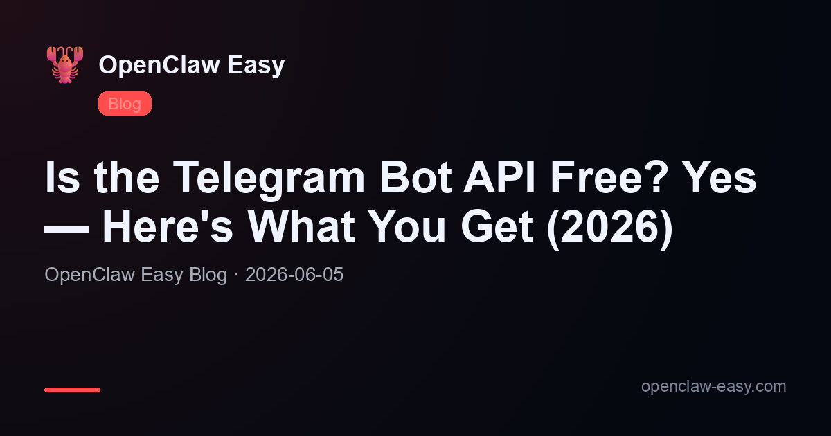 Is the Telegram Bot API Free? Yes — Here's What You Get (2026)