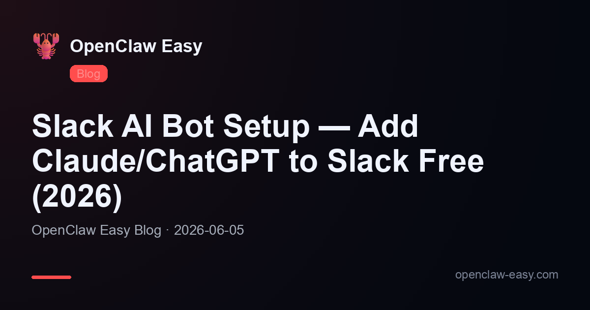 Slack AI Bot Setup — Add Claude/ChatGPT to Slack Free (2026)
